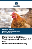 Malaysische Geflügel-Vertragslandwirtschaft SC und Unternehmensleistung 6202454091 Book Cover