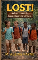 Lost: Adventure at Sweetwater Creek B0GX22L511 Book Cover
