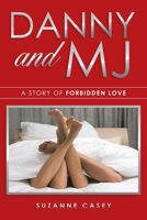 Danny and Mj: A Story of Forbidden Love 1480885533 Book Cover
