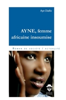 AYNE, femme africaine insoumise (French Edition) 2342148062 Book Cover