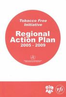 Tobacco-Free Initiative.: Regional Action Plan 2005-2009 9290611847 Book Cover