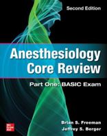 Anesthesiology Core Review: Part One Basic Exam 2e 1264285515 Book Cover