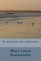 Al profumo dei gelsomini 153335569X Book Cover