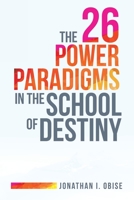The 26 Power Paradigms in the School of Destiny 1664239413 Book Cover