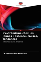 L'extrémisme chez les jeunes : essence, causes, tendances: substance, causes, tendances 6202977523 Book Cover