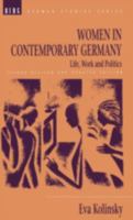 Women in Contemporary Germany: Life, Work and Politics (German Studies Series) 0854968180 Book Cover