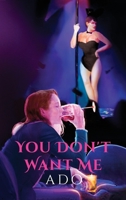 You Don't Want Me B0C6NFK553 Book Cover