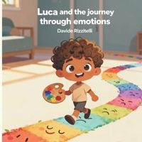 Luca and the journey through emotions B0FWCQ3BL4 Book Cover