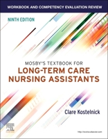 Workbook and Competency Evaluation Review for Mosby's Textbook for Long-Term Care Nursing Assistants 0323320805 Book Cover