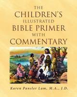 The Children's Illustrated Bible Primer with Commentary 1641409711 Book Cover