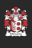 Mierzaniec: Mierzaniec Coat of Arms and Family Crest Notebook Journal (6 x 9 - 100 pages) 1691050903 Book Cover