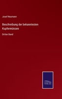 Beschreibung der bekanntesten Kupfermünzen: Dritter Band 3375069367 Book Cover