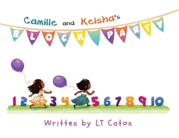 Camille and Keisha's Block Party B0DPY3R3SJ Book Cover