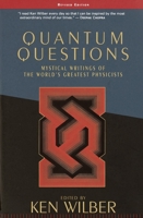 Quantum Questions: Mystical Writings of the World's Great Physicists 0394723384 Book Cover