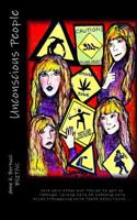 Unconscious People: Booze, Drugs, and Other Weird Stuff: My View from the Sidelines 1539037223 Book Cover