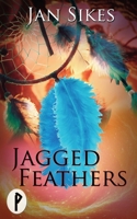 Jagged Feathers 150923943X Book Cover