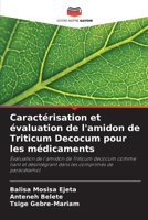 Charakterisierung und Bewertung von Triticum Decocum-St�rke f�r Arzneimittel 6205318490 Book Cover