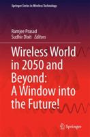Wireless World in 2050 and Beyond: A Window into the Future! 3319421409 Book Cover