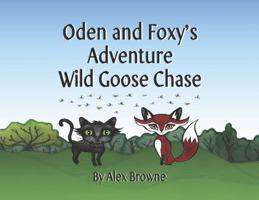 "Oden and Foxy's Wild Goose Chase" 173348860X Book Cover