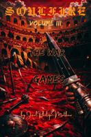 Soulfire: Volume III: The War Games 1972785028 Book Cover