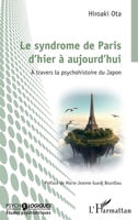 Le syndrome de Paris d’hier à aujourd’hui: À travers la psychohistoire du Japon (French Edition) 2336510642 Book Cover