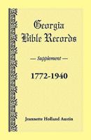 Georgia Bible Records, Supplement, 1772-1940 1585495883 Book Cover