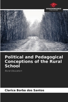 Political and Pedagogical Conceptions of the Rural School 6208166349 Book Cover