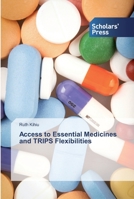 Access to Essential Medicines and TRIPS Flexibilities 6138834143 Book Cover