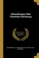 Abhandlungen Uber Variations-Rechnung 1016193629 Book Cover