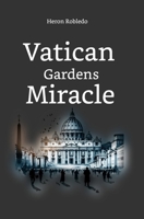 Vatican Gardens Miracle B0DZ5RRSXV Book Cover