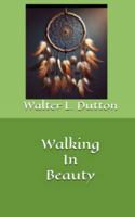 Walking In Beauty B0FF3MXWQX Book Cover