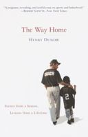 The Way Home: Scenes from a Season, Lessons from a Lifetime 0767907337 Book Cover
