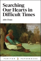 Searching Our Hearts in Difficult Times 1848718810 Book Cover