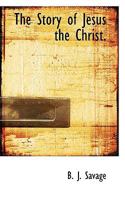 The Story of Jesus the Christ. 0530250810 Book Cover