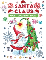 santa claus adult coloring book: A Coloring Book With 30+ Easy & Cute Christmas Santa Claus designs To draw B08M8GWQCX Book Cover
