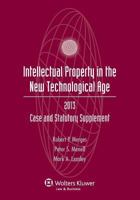 Intellectual Property New Technological Age 2013 Case & Stat Supp 1454827904 Book Cover