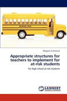 Appropriate structures for teachers to implement for at-risk students 3845436689 Book Cover