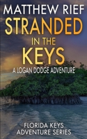 Stranded in the Keys: A Logan Dodge Adventure (Florida Keys Adventure Series Book 26) B0GX6PVLLK Book Cover