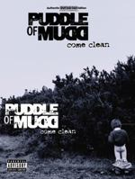 Puddle Of Mudd: Come Clean (Authentic Guitar-Tab) 0757990150 Book Cover