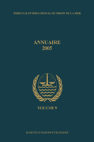 Yearbook International Tribunal For The Law Of The Sea / Annuaire Tribunal International Du Droit De La Mer, Volume 11 (2007) 9004170650 Book Cover