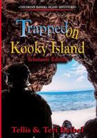 Trapped on Kooky Island - Scholastic Edition 1984158899 Book Cover