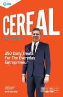 Cereal: 250 Bite-size treats for Small Business Owners 1537242458 Book Cover