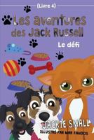 Les aventures des Jack Russell (Livre 4): Le défi 1978161670 Book Cover
