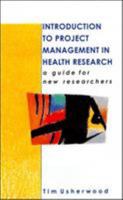 Introduction to Project Management in Health Research: A Guide for New Researchers 0335197078 Book Cover