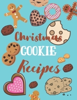 Christmas Cookie Recipes: Recipe Journal Book to Write In Favorite Recipes and Notes. Recipes-trim-size-book-to-write-in-8.5-x-11-no-bleed-126-pages-cover-size-17.54-x-11.25-inch 1674745648 Book Cover