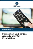 Fernsehen und einige Aspekte der TV-Produktion 6205687186 Book Cover