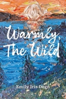 Warmly, The Wild B0FWXXTFZD Book Cover