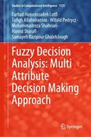 Fuzzy Decision Analysis: Multi Attribute Decision Making Approach 3031447417 Book Cover