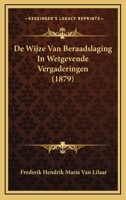De Wijze Van Beraadslaging In Wetgevende Vergaderingen (1879) 116756295X Book Cover