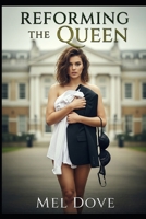 Reforming the Queen: An academy student spanked, caned and humiliated B0F9XFTPF2 Book Cover